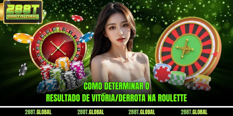 Como determinar o resultado de vitória/derrota na Roulette