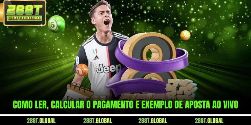 Como ler, calcular o pagamento e exemplo de aposta ao vivo