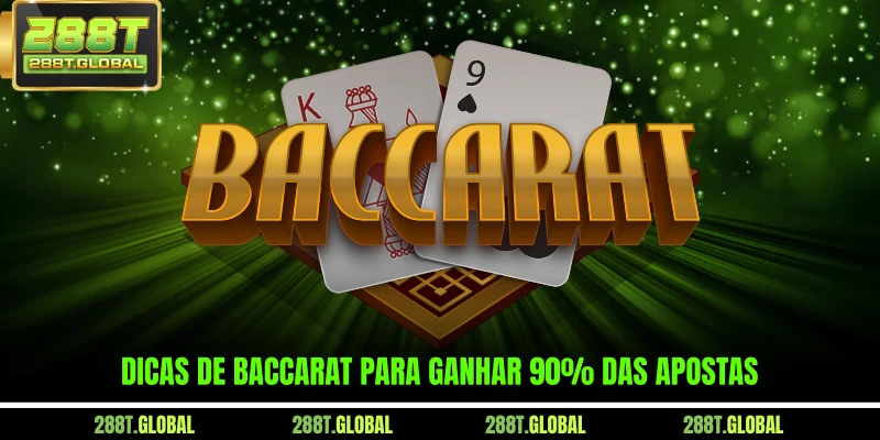 Dicas de Baccarat para ganhar 90% das apostas