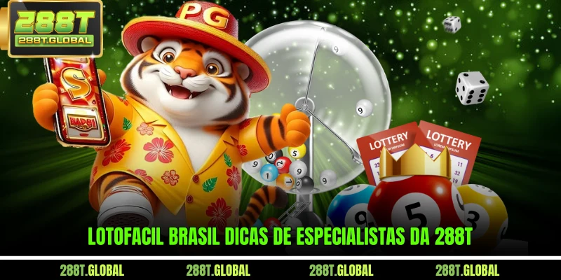 Lotofacil brasil dicas de especialistas da 288T