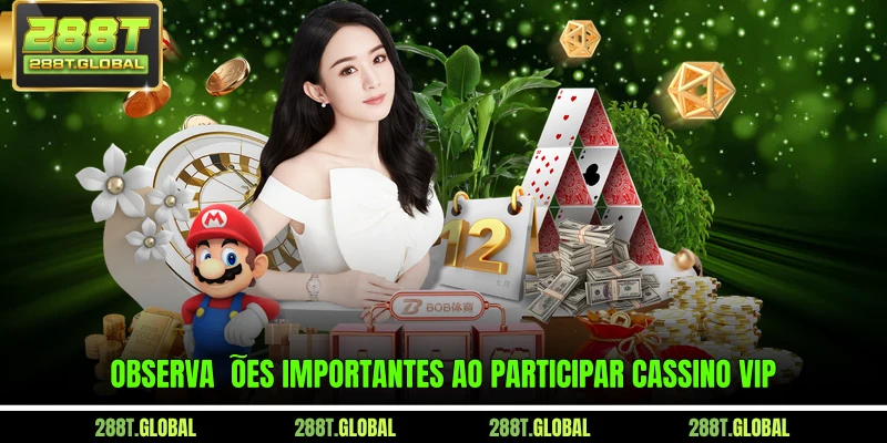 Observações importantes ao participar cassino VIP