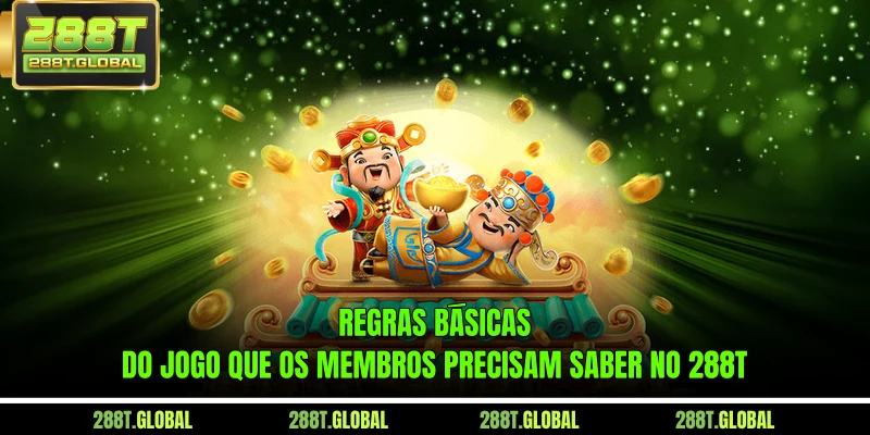 Regras básicas do jogo que os membros precisam saber no 288T