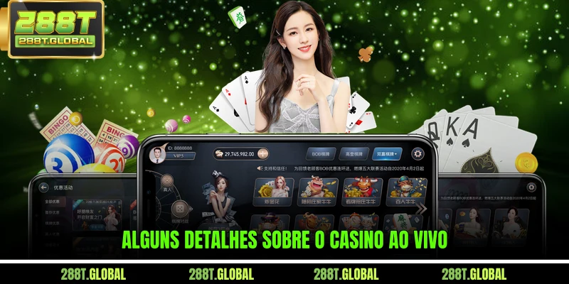 Alguns detalhes sobre o casino ao vivo