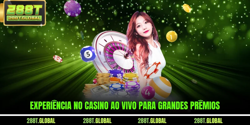 Experiência no casino ao vivo para grandes prêmios