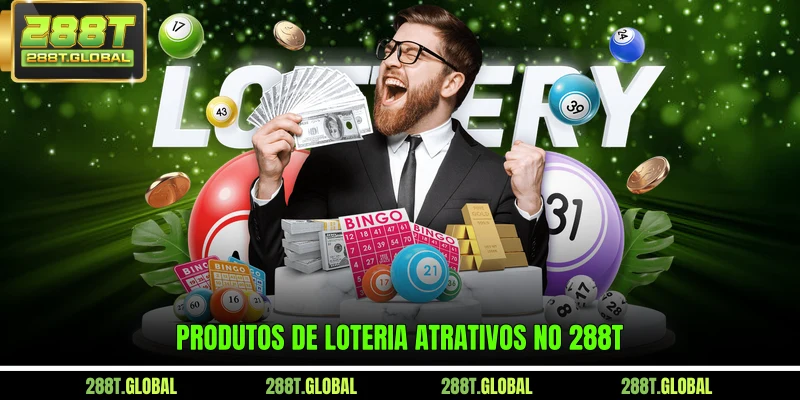 Produtos de Loteria atrativos no 288T