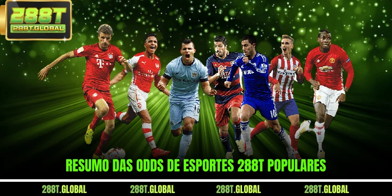 Resumo das odds de Esportes 288T populares